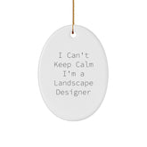 Funny Landscape Designer Gifts for Christmas - I Can't Keep Calm I'm A Landscape Designer Oval Ornament from Friends and Family - Image 1